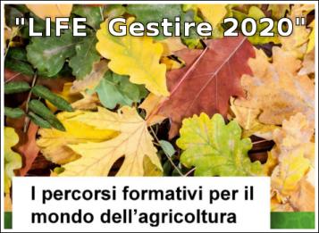Life "Gestire2020" - Opportunità di finanziamento dal PSR per il mondo dell'agricoltura attenta all'ambiente